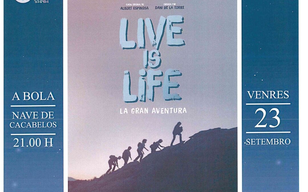 VENRES DE CINE NA RÚA: «LIVE IS LIFE»